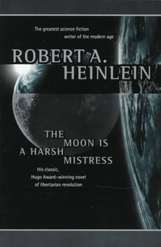 The Moon is a Harsh Mistress..