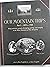 Our Mountain Trips 1899 to 1908: Being Authentic Accounts of Camping, Packing, and Tramping in the White Mountains of New Hampshire
