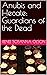 Anubis and Hecate: Guardians of the Dead
