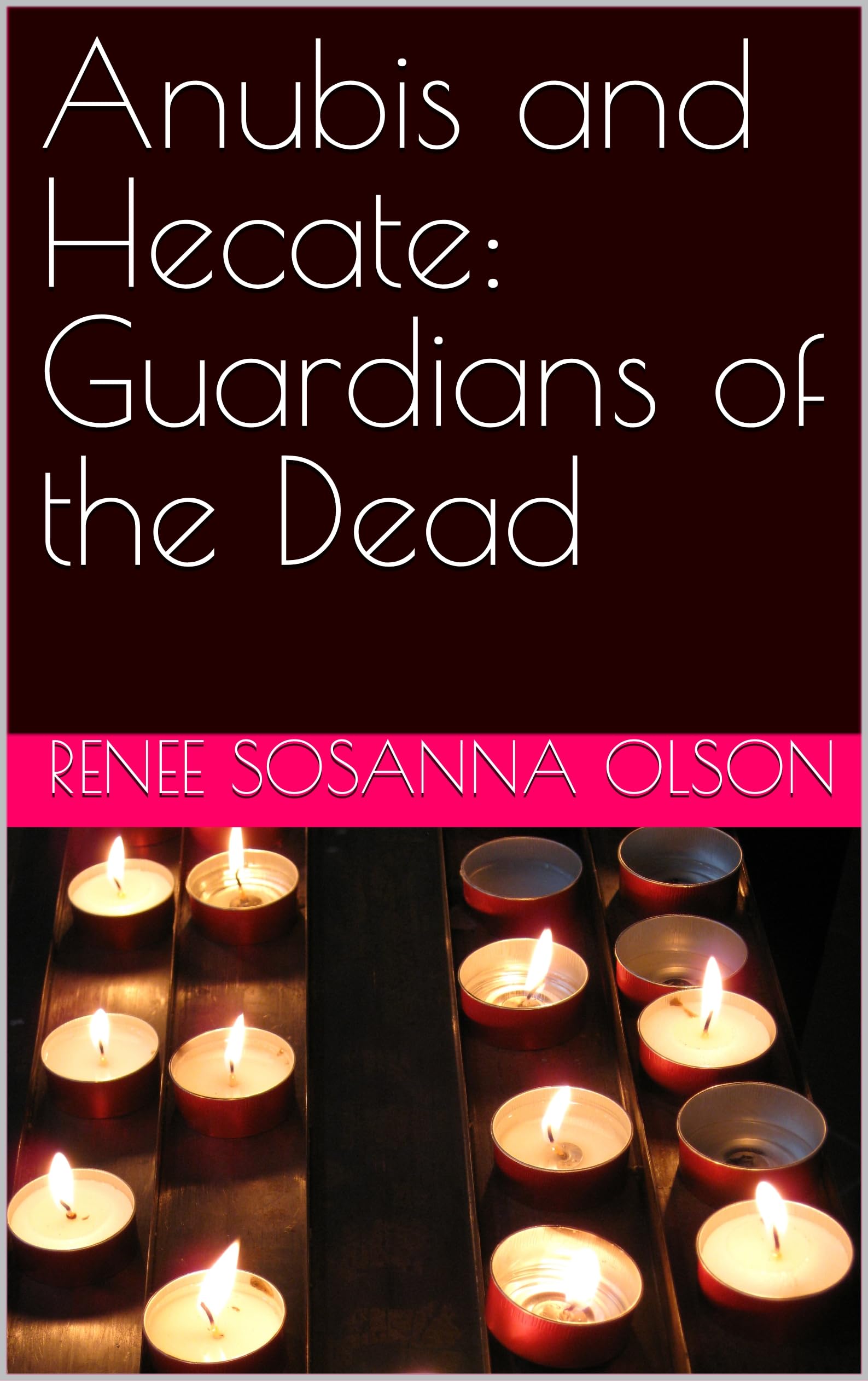 Anubis and Hecate: Guardians of the Dead (Kindle Edition)