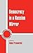 Democracy in a Russian Mirror (Cambridge Studies in the Theory of Democracy) (2015-05-21)