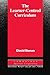 [(The Learner-centred Curriculum: A Study in Second Language Teaching)] [Author: David Nunan] published on (October, 1988)