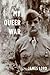My Queer War by James Lord (2010-04-27)