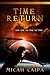 Time Return: Red Moon trilogy book 2: Red Moon trilogy (Volume 2) by Micah Caida (2014-02-11)