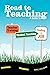 Road to Teaching: A Guide to Teacher Training, Student Teaching, and Finding a Job by Hougan Eric (2011-01-02) Paperback