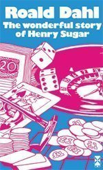 The Wonderful Story of Henry Sugar: And Six More