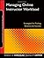 Managing Online Instructor Workload: Strategies for Finding Balance and Success by Conceição Simone C.O. Lehman Rosemary M. (2011-07-20) Paperback