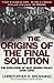 The Origins Of The Final Solution: The Evolution of Nazi Jewish Policy September 1939-March 1942 by Christopher Browning (7-Apr-2005) Paperback