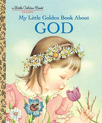 My Little Golden Book About God (Little Golden Book)