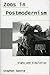 Zoos in Postmodernism: Signs and Simulation by Stephen H. Spotte (2006-01-01)