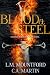 Blood & Steel (Infaria Eternals Saga #1)