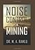 Noise Control in Mining by M. A. Ramlu (2013-07-18)