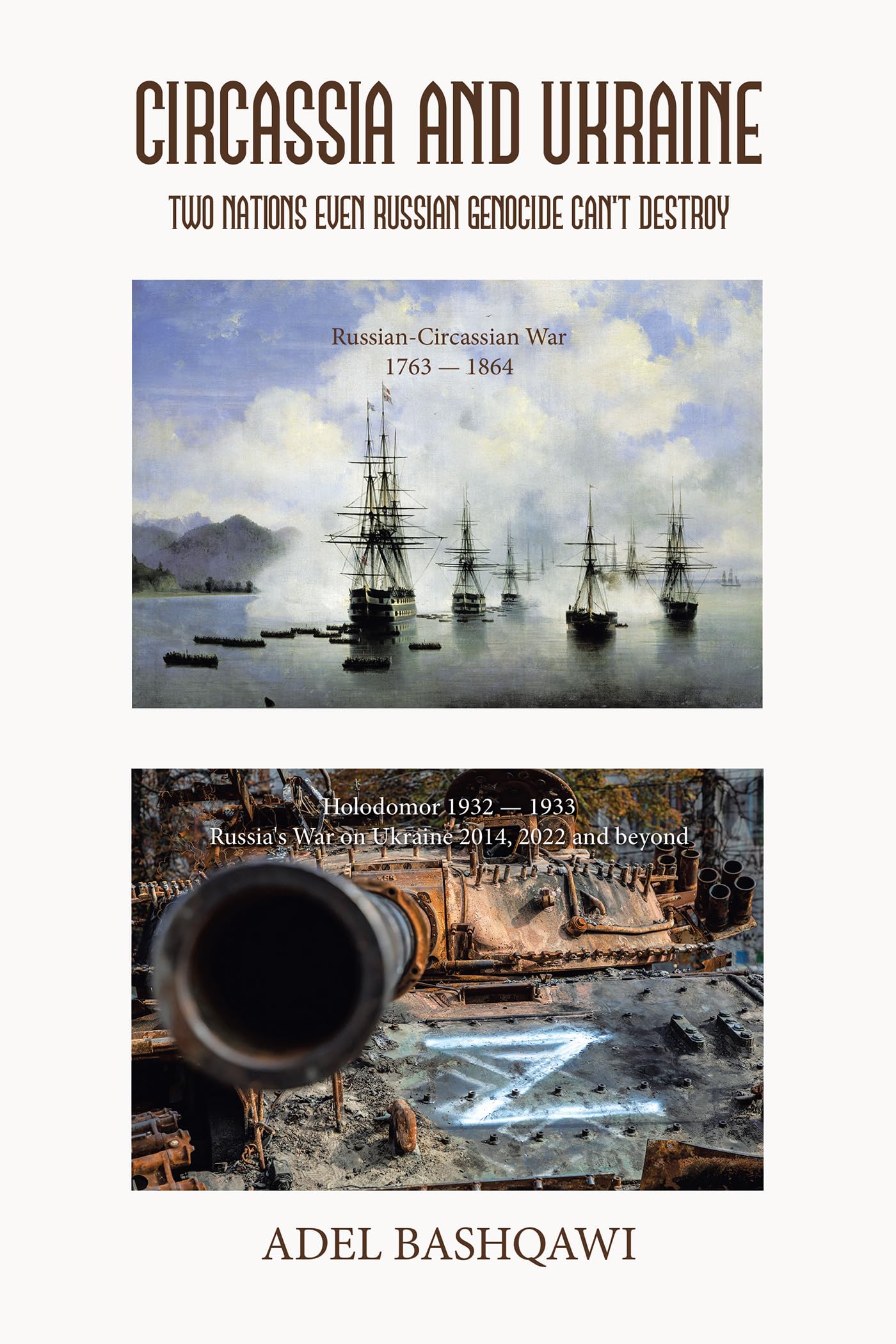 Circassia and Ukraine: Two Nations Even Russian Genocide Can't Destroy (Hardcover)