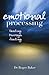 Emotional Processing by Roger Etc Baker (2007-10-19)