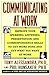 Communicating at Work by Tony Alessandra (1993-08-16)