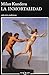 La Inmortalidad / Immortality (Spanish Edition) by Milan Kundera (2002-01-01)