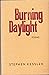 Burning Daylight: Poems