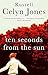 Ten Seconds from the Sun by Russell Celyn Jones (2006-05-04)