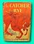 THE CATCHER IN THE RYE by J.D. Salinger THE CATCHER IN THE RYE by J.D. Salinger