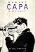 Robert Capa: A Biography by Richard Whelan (1994-05-01)