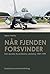 Nar fjenden forsvinder