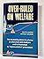 Over-Ruled on Welfare: The Increasing Desire for Choice in Education and Medicine and Its Frustration by Representative Government : A 15-Year Invest