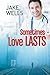 Sometimes Love Lasts by Jake Wells (2016-05-13)