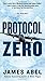 Protocol Zero (A Joe Rush Novel) (2016-05-03)