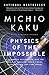 Physics of the Impossible