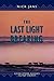 [The Last Light Breaking by Unknown Author