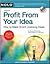 Profit from Your Idea 6th (...