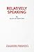 Relatively Speaking: A Comedy by Ayckbourn, Alan (1968) Paperback