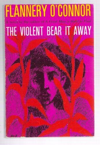 The Violent Bear It Away