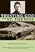 Trusting God with St. Therese by Connie Rossini (2014-07-15)
