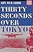 Thirty Seconds Over Tokyo (Aviation Classics) by Ted W. Lawson (2003-04-01)