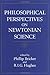Philosophical Perspectives on Newtonian Science (Studies from the Johns Hopkins Center for the History & Philosophy of Science) First edition by Bricker, Phillip; Hughes, R.I.G. published by The MIT Press Hardcover
