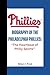 BIOGRAPHY OF THE PHILADELPH...