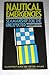Nautical Emergencies: Seamanship for the Unexpected by Tony Meisel (1984-03-03)