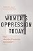 Women's Oppression Today: T...