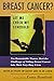 Breast Cancer? Let ME Check My Schedule!: Ten Remarkable Women Meet the Challenge of Fitting Breast Cancer into Their V Busy Lives