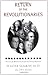 Return of the Revolutionaries: Evidence of Reincarnation and Creation of a New World by Walter Semkiw (2002-11-01)