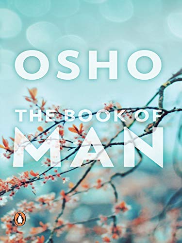 The Book Of Man by Osho: Osho's Books on Spirituality for Inner Self and Personal Transformation| Self Love Books with Contemporary Literature for Creative Mind Penguin (Hardcover)