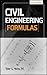 Civil Engineering Formulas by Hicks, Tyler (2009) Hardcover