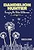 Dandelion Hunter: Foraging The Urban Wilderness 1st edition by Lerner, Rebecca (2013) Paperback