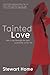 Tainted Love by Stewart Home Tainted Love by Stewart Home