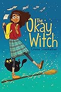 The Okay Witch Series 2 Books Set - The Okay Witch; The Okay Witch and the Hungry Shadow
