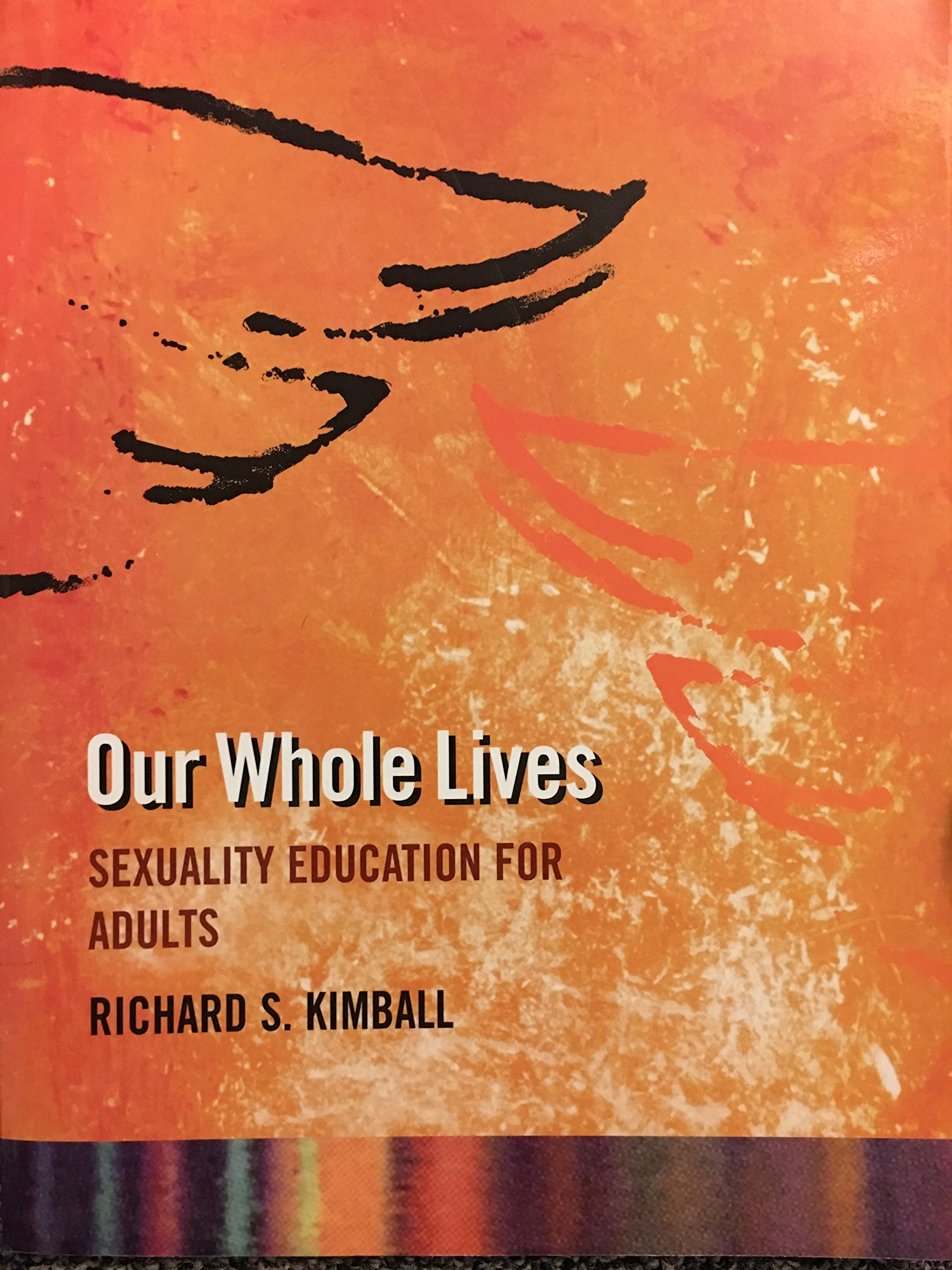 Our whole lives: Sexuality education for adults (Paperback)