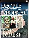 People of the Tropical Rain Forest