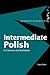 Intermediate Polish: A Grammar and Workbook (Grammar Workbooks) by Dana Bielec (2004-12-04)
