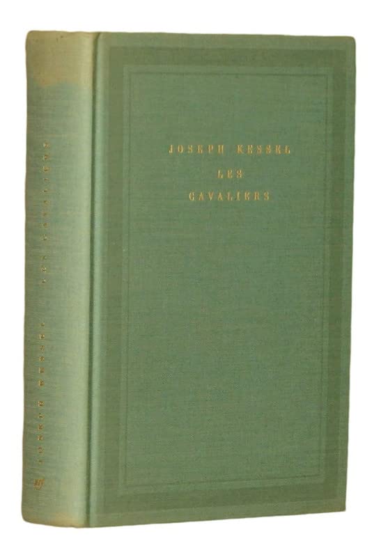 Rare LES CAVALIERS 1st edit/1 print Gallimard, Paris [Hardcover] Joseph Kessel [Hardcover] Joseph Kessel